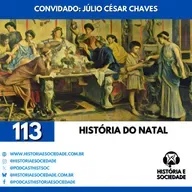 #113 - A História do Natal: O segredo do 25 de dezembro.