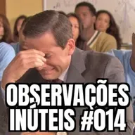 Observações Inúteis #014 - O Fardo de Crescer