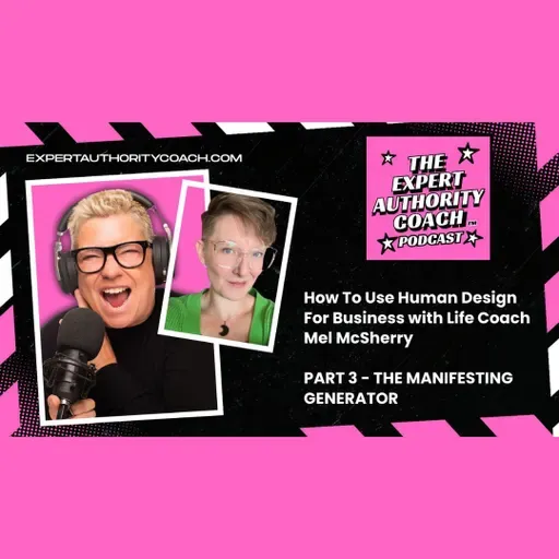 How To Use Human Design For Business - Part 3: The Manifesting Generator🚀