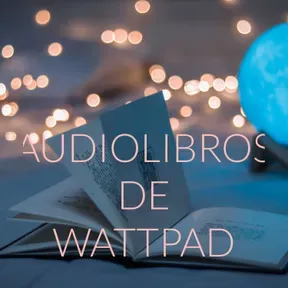 Audiolibros De Wattpad