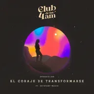 246. El Coraje de transformarse [ft. Estefany Marte]