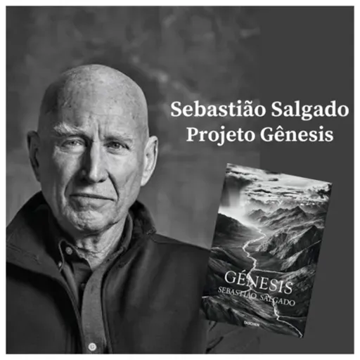 Review do projeto Gênesis do Sebastião Salgado.