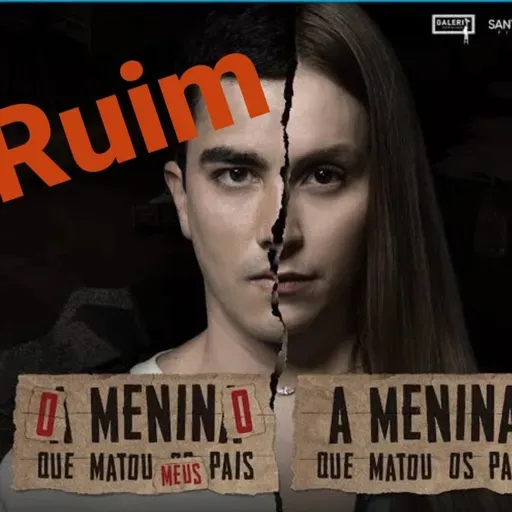 A Menina que matou os pais (e vice versa) Muito bom mas não gostei