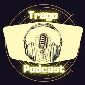 Trago Podcast