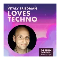 Vitaly Friedman Loves Techno