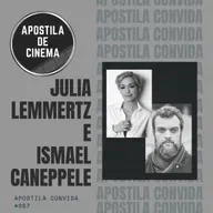 Apostila Convida #57: Julia Lemmertz e Ismael Caneppele (Música para Quando as Luzes se Apagam)