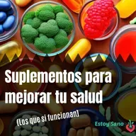 #137. Suplementos para Mejorar tu Salud (Los que Si Funcionan)