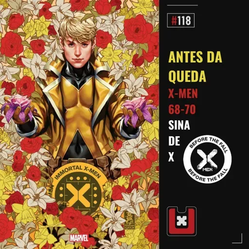 #118 - X-MEN 68-70: ANTES DA QUEDA (Sina de X Parte 11)