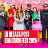 7x19: La resaca POST BENIDORM FEST 2026 | BENIDORM FEST 2026 | Euromovidas