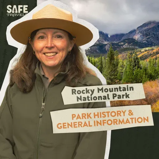 Rocky Mountain National Park: Park History & General Information with Park Ranger Kyle Patterson