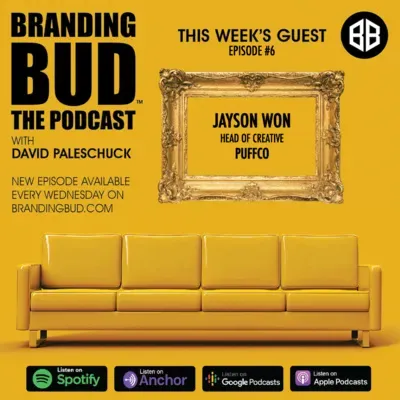 Episode 6: "Branding Bud: The Commercialization of Cannabis" with Jayson Won, Head Of Creative at Puffco.