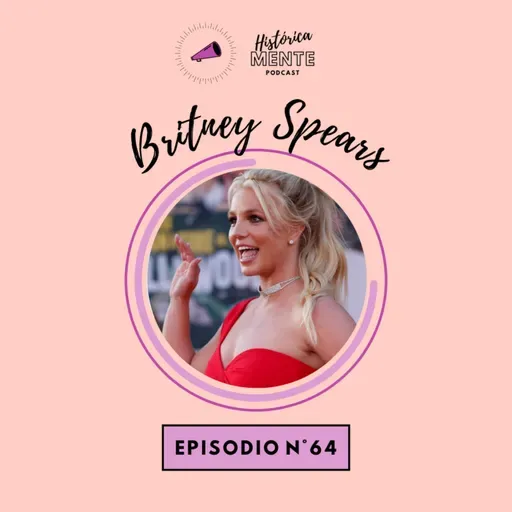 Episodio 64: BRITNEY SPEARS