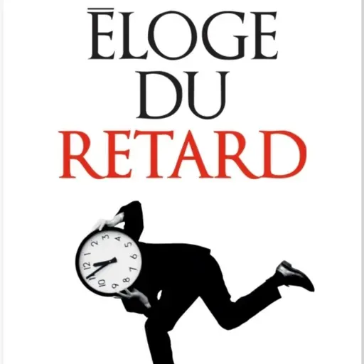 Éloge du retard
