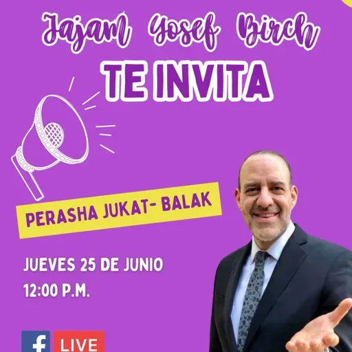 RAB YOSEF BIRCH- PERASHA JUKAT BALAK 5786