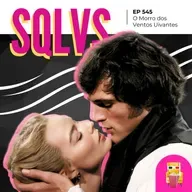 EP 545 - O Morro dos Ventos Uivantes