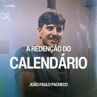 A Redenção do Calendário - João Paulo Pacheco