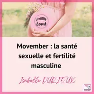 Movember : la santé sexuelle et fertilité masculine