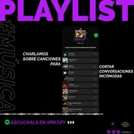PLAYLIST PARA CORTAR CONVERSACIONES INCÓMODAS - CAPÍTULO 16/T2 (07/08/2022)