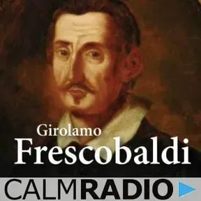 CalmRadio.com - Frescobaldi -