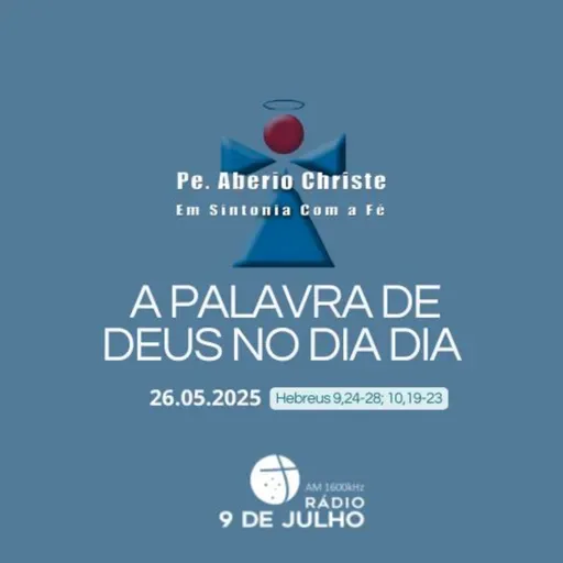 EM SINTONIA COM A FÉ - A PALAVRA DE DEUS NO DIA A DIA - 26.05.2025