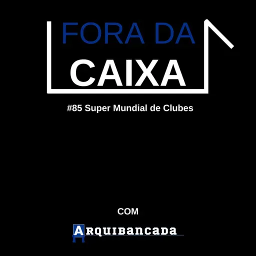 #85 - Super mundial de Clubes