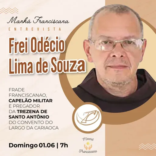 Manhã Franciscana | Programa 319 | 01.06.2025