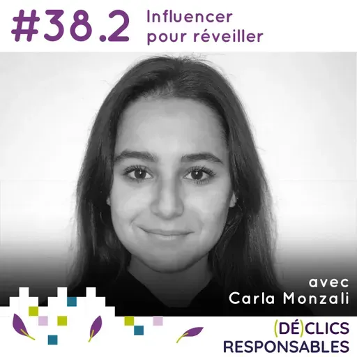 #38.2 Influencer pour réveiller - avec Carla Monzali