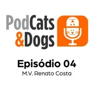 Episódio #04 - Bate papo com o M.V. Renato Costa  sobre Medicina Veterinária Preventiva