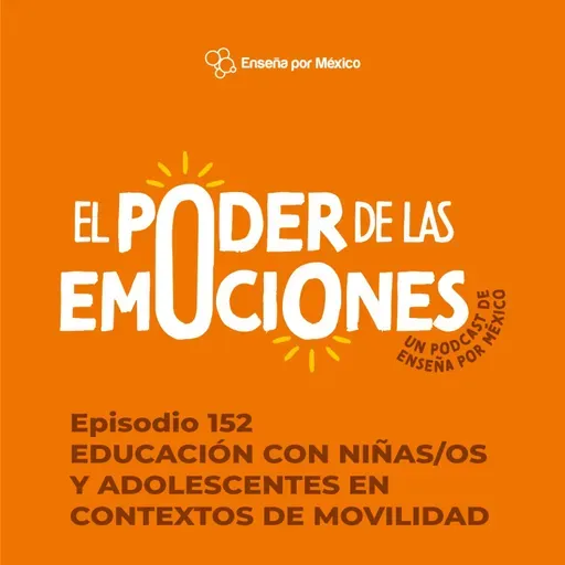 Episodio 152 - Educación con niñas/os y adolescentes en contextos de movilidad