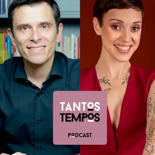Cris Paz e Gustavo Cerbasi- Tantos Tempos- Ep 35