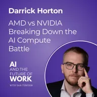 364: Inside the AI Infrastructure Race: TensorWave CEO Darrick Horton on Power, GPUs and AMD vs NVIDIA.