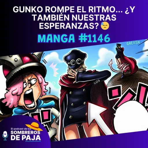 One Piece #1146 - Gunko rompe el ritmo... ¿y también nuestras esperanzas? 😓