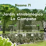 Biozona 71. Jardín etnobiológico La Campana