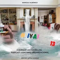 #Podcast #QuemarLasNaves¡Ya! #CoachingOrganizacional #LaCasaDeLaPlaya #TrabajoEnEquipo #Temporada3 #Episodio13 