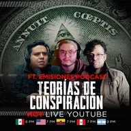Teorías De Conspiración FT. Emisiones Podcast | NoEsNormal.tv