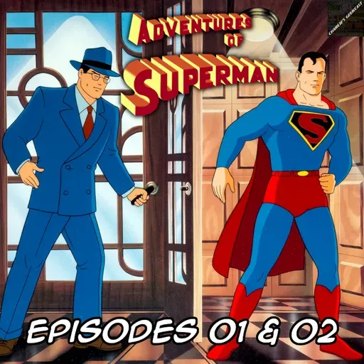 Charlie’s Geekcast Presents 14 – The Adventures of Superman Episodes 01 and 02