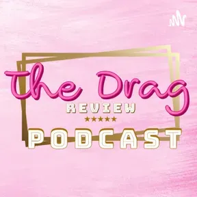 The Drag Review 