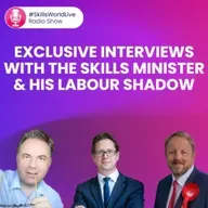 Exclusive interviews with the Skills Minister and his Labour shadow