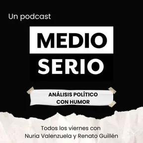 Un podcast medio serio