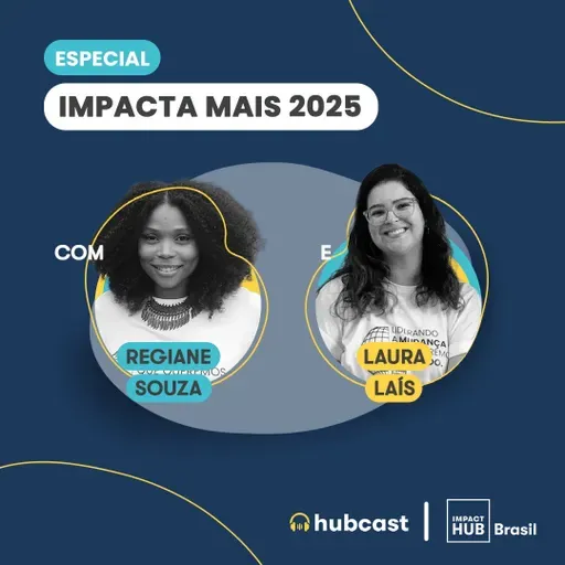 Hubcast 109 | Impacta Mais 2025