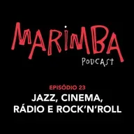 Episódio 23 | Jazz, Cinema, Rádio e Rock'n'roll