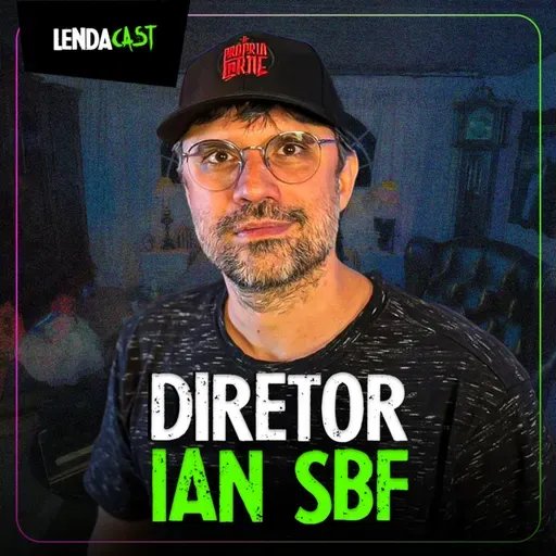 EX-DIRETOR DO PORTA DOS FUNDOS APOSTA NO T3RR0R - com Ian SBF | LendaCast Pocket