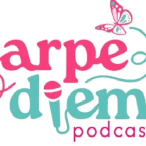 Carpe diem podcast 09052025 P345