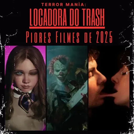 Locadora do Trash - Piores Filmes de 2025