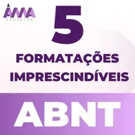 5 formatações imprescindíveis que você tem que saber da ABNT
