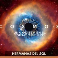 Cosmos: Una Odisea en el Espacio-Tiempo - Hermanas del Sol