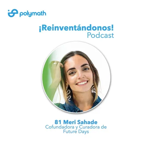 Ep. 81: Symbiotic Futures con Meri Sahade