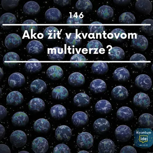 Ako žiť v kvantovom multiverze?