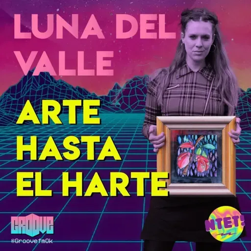 Conociendo a Noctiluz Arte- Arte hasta el Harte con Luna del Valle - en NTET!