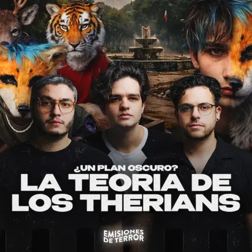 THERIANS: Teorías OSCURAS y casos BIZARROS | EDT 157 (Live)